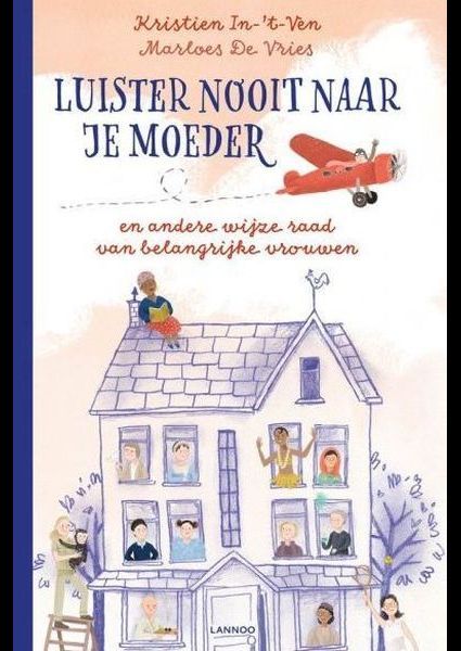 Luister nooit naar je moeder