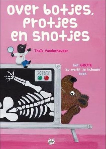 Over botjes, protjes en snotjes